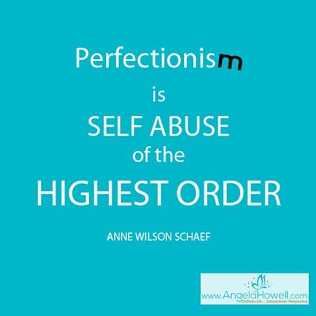 perfectionism, perfect, angela howell, finding the gift, personal development
